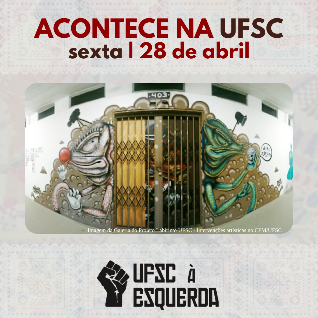 Acontece Na Ufsc De Abril Ufsc Esquerda