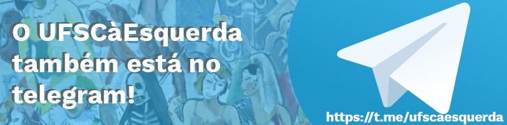 UFSC à Esquerda também está no telegram!