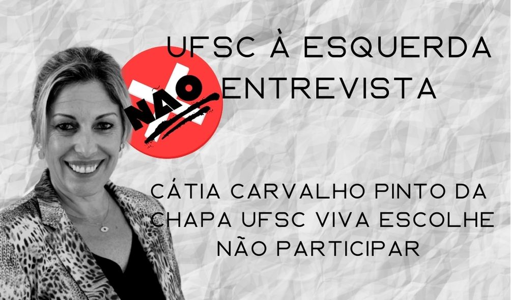 Cátia escolhe não participar das entrevistas do UFSCàE