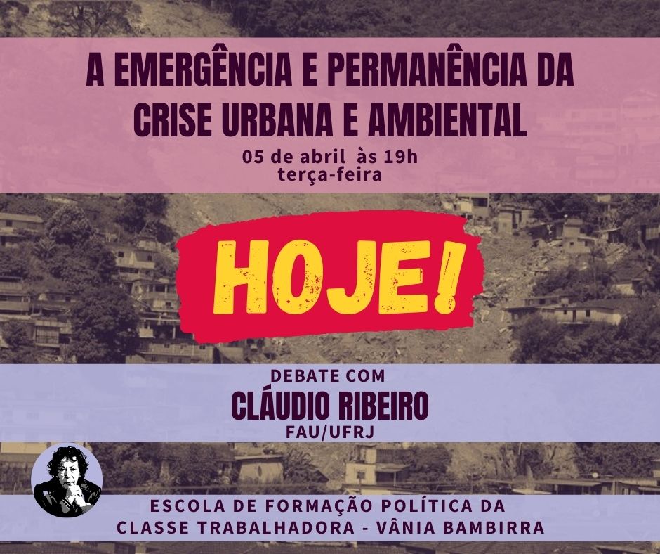 ‘A emergência e permanência da crise urbana e ambiental'