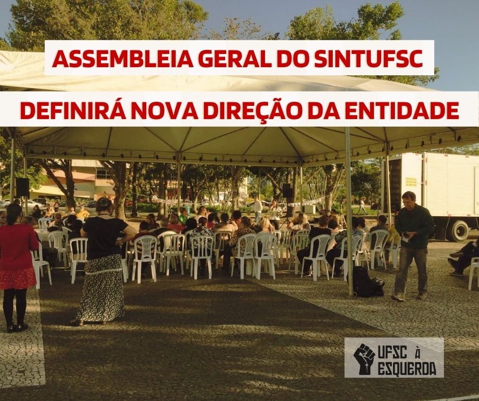 Imagem: UFSC à Esquerda. Foto: AssembleiaSINTUFSC, Praça da Cidadania; Florianópolis, 17.05.2017