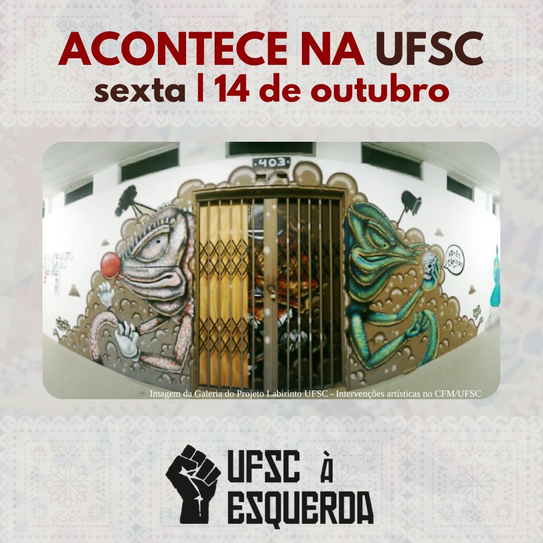 Acontece Na Ufsc Sexta Feira 14 De Outubro De 2022 Ufsc à Esquerda 9415